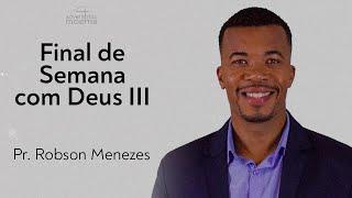 Final de Semana com Deus III | Pr. Robson Aleixo | Adventistas Moema | 28.05.2023