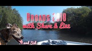 Norfolk Broads 2018 - with Sherz & Linz