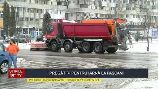 ȘTIRILE BIT TV - PREGĂTIRI PENTRU IARNĂ LA PAȘCANI