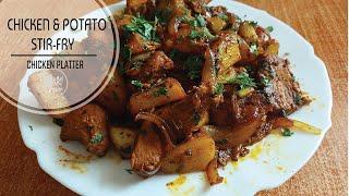 Chicken & Potatoes Stir-fry/ Chicken with Onions Stir-fry/Kenyan Chicken Platter