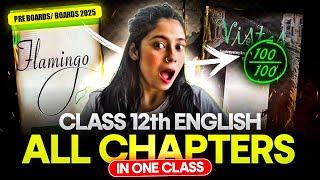 Class 12 English All Chapters Covered | Full Explanation + Q/A | Flamingo + Vistas | Boards 2025