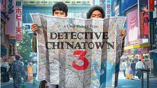 Detective Chinatown 3《唐人街探案3》- Official Trailer