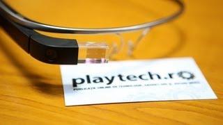 Google Glass Hands-On Playtech.ro