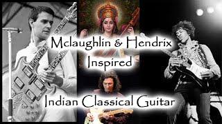 Jimi Hendrix & John Mclaughlin Inspired Improvisation - Indian Classical Guitar - Raag Kafi / Dorian