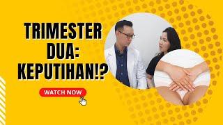 TRIMESTER 2: Keputihan, Wajar Gak?