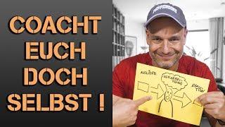 COACHT EUCH DOCH SELBST! Mit diesem Grundmodell!