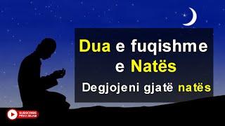 Dua e fuqishme e Nates - Degjojeni gjate nates