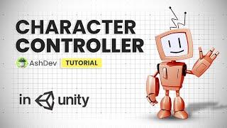 Character Controller Tutorial in Unity | AshDev