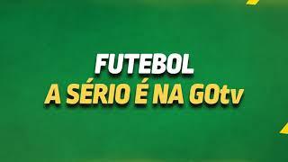 FUTEBOL A SÉRIO É NA GOtv!