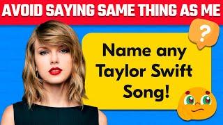 Avoid Saying The Same Thing As Me | Taylor Swift Edition