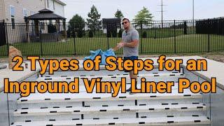 2 Types of Steps for an Inground Vinyl Liner Pool