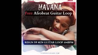 FREE DOWNLOAD Afrobeat Guitar Loop No Drums | Afro Pop Guitar Sample | "Reign "