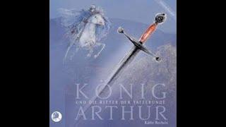 König Arthur und die Ritter der Tafelrunde Hörbuch