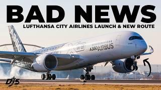 Bad News For Airbus, Lufthansa City Airlines Launch & New Route