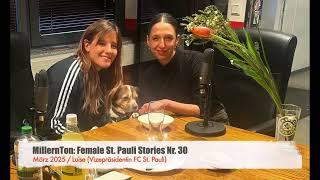 MillernTon (Debbie): Female St. Pauli Stories Nr. 30 / Gast: LUISE (Vizepräsidentin FC St. Pauli)