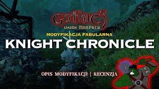 Najnowszy mod fabularny | KNIGHT CHRONICLE | Recenzja - czy to najciekawszy mod w Gothic 3?