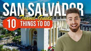 TOP 10 Things to do in San Salvador, El Salvador 2023!