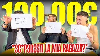 PER 100.000€ ANDRESTI A LETTO CON LA FIDANZATA DEL TUO MIGLIORE AMICO? - LO FARESTI PER SOLDI #1