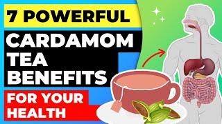 7 Powerful Cardamom Tea Benefits for Your Health