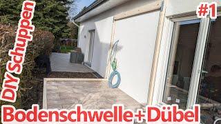 Bodenschwelle, Wandanschluss und Thermax Dübel | DIY Schuppen Tag 1