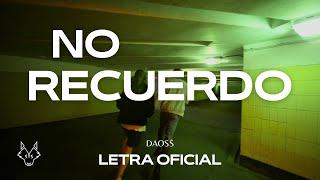 Daoss - NO RECUERDO (Letra Oficial)