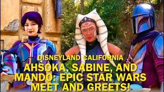 Ahsoka, Sabine Wren, and Mando Join for An EPIC Star Wars Meet and Greet at Disneyland! #disney