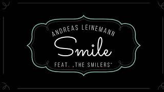 Andreas Leinemann - Smile feat. The Smilers