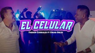 El Celular- Fabian Corrales ft Omar Geles (Video Oficial)