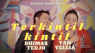 TERKINTIL KINTIL   -   YAN VELLIA & DHIMAS TEDJO (OFFICIAL MUSIC VIDEO)