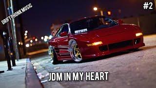 JDM IN MY HEART. DRIFT PHONK MUSIC #2