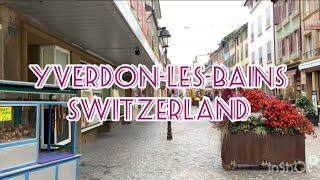 YVERDON ONE OF THE CUTEST SWISS TOWNS