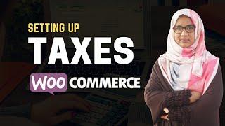 [Quick & Easy] How to calculate and setup taxes in woocommerce