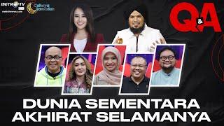 Q&A - Dunia Sementara, Akhirat Selamanya | FULL