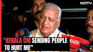 Kerala Governor Arif Mohammad Khan's Big Accusation: “CM Pinarai Vijayan Sending People To Hurt Me"