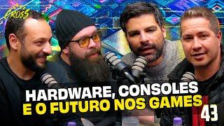 HARDWARE, CONSOLES E O FUTURO NOS GAMES com JOÃO PSX, GOTIKOZZY e BGA TECH - Resenha #43