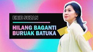 Erie Suzan - Hilang Baganti Buruak Batuka | Cover