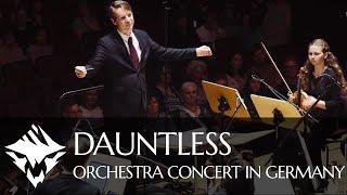Dauntless | Orchestra Concert in Germany