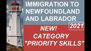 Immigration to Newfoundland and Labrador in 2021. New category "Priority skills"