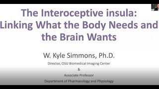 William Kyle SIMMONS: The Interoceptive insula: Linking What the Body Needs and the Brain Wants