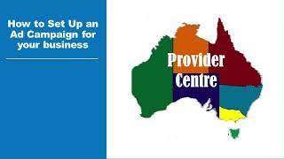 12 -  Provider Centre - How to Setup an Ad Campaign for your business