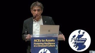 ACEs to Assets 2019 - Dr. Gabor Maté – Scotland’s unique opportunity to tackle trauma