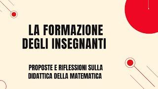 La didattica della matematica nella scuola a all'università