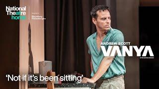 Vanya | 'Not if it's been sitting' | National Theatre at Home