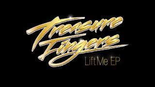 Treasure Fingers - Lift Me (Original Mix)