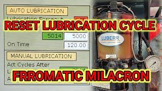 HOW TO RESET AUTO LUBRICATION CYCLE IN FERROMATIC MILACRON