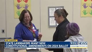 NC lawmakers want new Constitutional amendments on 2024 ballot