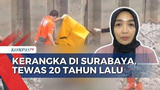 21 Potongan Kerangka Manusia di Surabaya Diperkirakan Meninggal 20 Tahun Lalu, Ini Kata Kriminolog