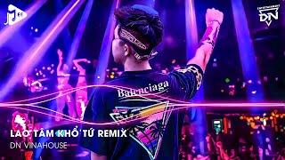 Lao Tâm Khổ Tứ Remix TikTok - Trái Tim Đã Mang Tổn Thương Xước Thêm Cũng Đâu Nghĩa Gì