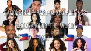 Famous Half-Part-Mixed Filipinos from Around the World - Part I [131 People]