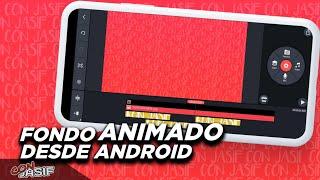 Crea tu propio FONDO ANIMADO desde ANDROID | KineMaster | PsTouch